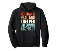 Mothman Is Real and I Helped Him Commit Tax Fraud Sudadera con Capucha