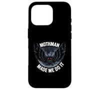 Mothman Made Me Do It Creepy Cryptid Paranormal Carcasa para iPhone 16 Pro