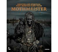 Mothmeister: sinister and spiritual post-mortem fairy tales