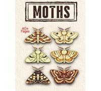 Moths: A Detailed Adult Coloring Book Featuring 40+ Beautiful Moth Illustrations, Intricate Wings, Nocturnal Insects, and Nature-Inspired Line Art for Relaxation and Creative Focus