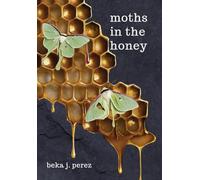 Moths In The Honey
