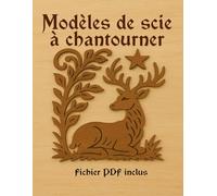 Motifs de Scie à Chantourner: 50 Modèles d’Animaux en Pochoir à Une Pièce