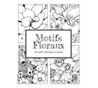 Motifs Floraux • Livre de coloriage • 60 motifs artistiques à colorier: Un livre de coloriage captivant pour adultes : découvrez 60 motifs floraux ... cadeau créatif plein de beauté. #duduquests