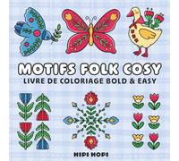 Motifs Folk Cosy: Livre de Coloriage Bold & Easy pour Adultes avec Art Folklorique Slave, Animaux, Motifs Floraux et Designs Chaleureux