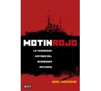 Motín Rojo. La Verdadera Historia Del Acorazado Potemkin
