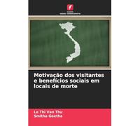 Motivação dos visitantes e benefícios sociais em locais de morte