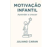 Motivação infantil: Motivar para crescer (Motivando com Deus)