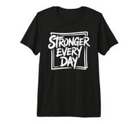Motivación de Graffiti Cada día más Fuerte Camiseta Premium