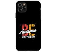 Motivación, inspiración, Objetivos Sé Impresionante con tu Vida Carcasa para iPhone 11 Pro MAX