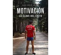 Motivación: La clave del éxito