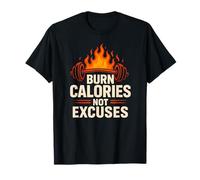 Motivación para el Gimnasio - Burn Calories NO Excuses Camiseta