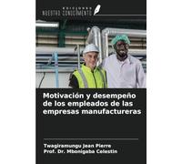 Motivación y desempeño de los empleados de las empresas manufactureras