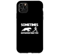 Motivacional Correr Gracioso A veces la motivación te encuentra Carcasa para iPhone 11 Pro Max