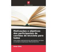 Motivações e objetivos dos participantes de corridas de bicicleta para todos: Uma análise motivacional dos participantes com base no exemplo do Sparkassen Münsterland Giro