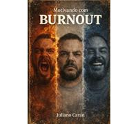 Motivando com burnout: redescubra o prazer de trabalhar (Motivando com Deus)