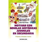 Motivar con novelas históricas juveniles en Secundaria: Propuestas, actividades y recursos: 148 (Materiales para educadores)