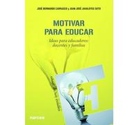 Motivar para Educar: Ideas para educadores: docentes y padres: 136 (Educación Hoy Estudios)