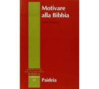 Motivare alla Bibbia. Per una didattica aperta della Bibbia (Supplementi alla Introduzione allo Studio della Bibbia)