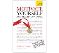 Motivate Yourself And Reach Your Goals: Teach Yourself (ebook)