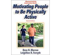Motivating People to Be Physically Active (Physical Activity Intervention)