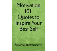 Motivation 101: Quotes to Inspire Your Best Self