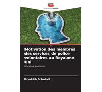 Motivation des membres des services de police volontaires au Royaume-Uni: Une étude qualitative