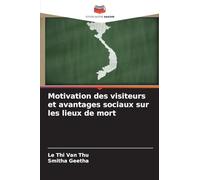 Motivation des visiteurs et avantages sociaux sur les lieux de mort