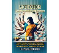 Motivation: From Surviving to Thriving Homemakers: Finding Purpose, Passion, and Productivity, Learn Strategies Overcoming Mood Swings, Setting ... Reimagined: From Surviving to Thriving)