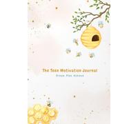 Motivation journal for teens: A Guided Planner and Self-Reflection Workbook for Teens Ages 12-18 to Build Confidence, Motivation, and Healthy Habits