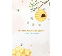 Motivation journal for teens: A Guided Planner and Self-Reflection Workbook for Teens Ages 12-18 to Build Confidence, Motivation, and Healthy Habits