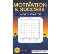 Motivation & Success Crossword Puzzle Book for Adults: 55 Inspiring Word Search & Crossword Puzzles to Boost Confidence, Build Positive Mindset, and ... Growth | Relaxing Brain Games with Solutions