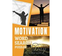 Motivation Word Search Puzzle Book: Motivational Themed Word Find Puzzles | Easy-To-Read Print, Travel-Size 6x9 inches, 50+ Puzzles, Thoughtful Gift