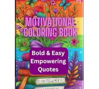 MOTIVATIONAL COLORING BOOK: Bold & easy empowering quotes