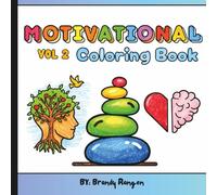 Motivational Coloring Book Vol 2: Adult Mental Health Coloring Book for Women and Men, Color Your Way to Confidence and Calm with Motivational Quotes, Empowering Words, and Relaxing Designs