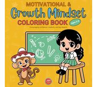 Motivational & Growth Mindset Coloring Book for Kids Ages 3-9: Boost Confidence, Inner Strength & Joy with Uplifting Pages to Color