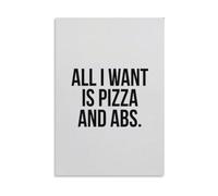 Motivational Gym Decor - Humorous Fitness Poster “All I Want Is Pizza And Abs”, Minimalist Wall Art Print for Home Office Workout Room (Unframed,08x12inch(20x30cm))