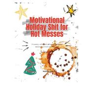 Motivational Holiday Shit for Hot Messes: A Neuro-Spicy Seasonal Survival Coloring Book