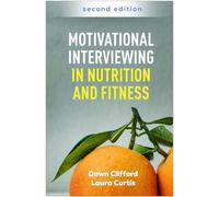 Motivational Interviewing in Nutrition and Fitness (Applications of Motivational Interviewing)