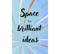Motivational Lined Notebook: Inspiring Quotes for Daily Writing: Daily Motivation and Plenty of Space for Your Thoughts, Goals and Ideas