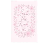 Motivational Lock the F*ck in Diary (Pink) | Motivational Journal for Women | Productivity Notebook | 100 Lined Pages | Hardcover | 6x9 Inches