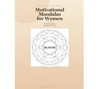Motivational Mandalas for Women: 50 Inspiring Designs - Color One Affirmation a Day