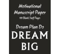 Motivational Manuscript Paper: motivational notebook | inspirational quotes journal | positive quote journal | 100 pages | 8.5x11 inches