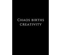 Motivational Notebook For Student Chaos births creativity : Perfect As A Gift For A Student Of Architecture For Schools: Blank Paper Notebook Sketchbook For Students And Teachers