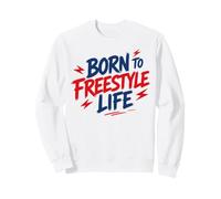 Motivational Quote Freedom Adventure Born To Freestyle Life Sudadera
