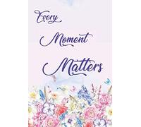 Motivational quote notebook for women: Every moment matters| Floral notebook college ruled a5| Vintage notebook for women| Kawaii notebooks college ... notebooks and journals| Pink notebook a5