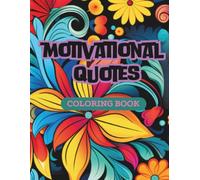 Motivational Quotes Colouring Book for Adults