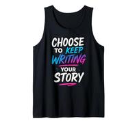 Motivational Saying Choose to Keep Writing Your Story Camiseta sin Mangas