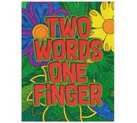 Motivational Swear Word Coloring Book for Adults - Motivational coloring pages for adults with swear words "Two words, one finger": Adult Motivational Swear Words Coloring