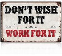 Motivational Vintage Tin Sign Dont Wish for It Work for It Home Gym Workout Room Garage Office Man Cave Metal Wall Decor 8 X 12 in