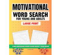 MOTIVATIONAL WORD SEARCH: puzzle book Large Print word search Adults and Young Adults Relax, Stay Inspired, and Train Your Brain